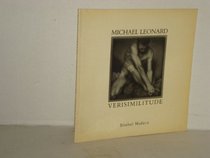 Michael Leonard: Verisimilitude : March 5-April 18, 1992