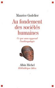 Au Fondement Des Societes Humaines (Collections Sciences - Sciences Humaines) (French Edition)