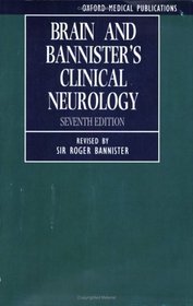 Brain and Bannister's Clinical Neurology (Oxford Medical Publications)