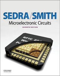 Microelectronic Circuits (The Oxford Series in Electrical and Computer Engineering)