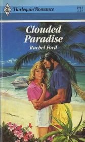 Clouded Paradise (Harlequin Romance, No 2913)