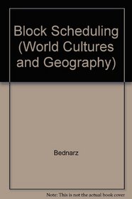 Block Scheduling (World Cultures and Geography)