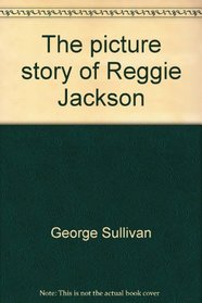The picture story of Reggie Jackson
