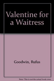 Valentine For A Waitress