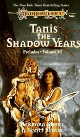 Tanis, The Shadow Years (Dragonlance: Preludes II Volume 3)