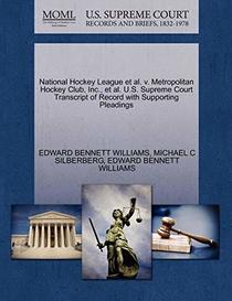 National Hockey League et al. v. Metropolitan Hockey Club, Inc., et al. U.S. Supreme Court Transcript of Record with Supporting Pleadings