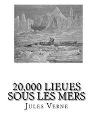 20,000 Lieues sous les Mers (French Edition)