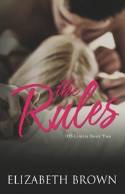 The Rules: An Older-Brother's-Best-Friend Romance (Off-Limits) (Volume 2)