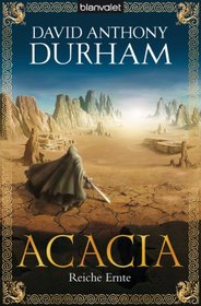 Reiche Ernte (Acacia, #3)