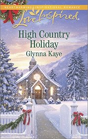High Country Holiday (Canyon Springs, Bk 7) (Love Inspired, No 887)