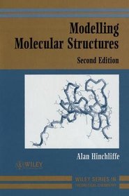 Modelling Molecular Structures (The Wiley Tutorial Series in Theoretical Chemistry)