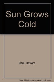 Sun Grows Cold