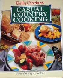 Betty Crocker's Casual Country Cooking