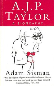 A.J.P.Taylor: A Biography