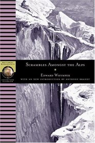 Scrambles Amongst the Alps (NG Adventure Classics)