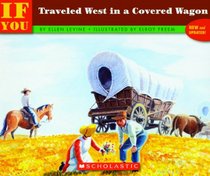 If You Traveled West in a Covered Wagon