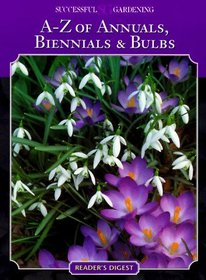 Successful gardening a-z of annuals, biennials,  bulbs (vol. 4) (Successful Gardening)