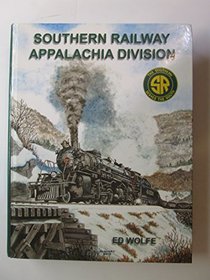Southern Railway: Appalachia Division and Predecessor Lines