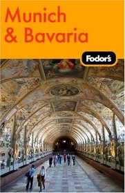 Fodor's Munich & Bavaria, 1st Edition: Plus Salzburg (Fodor's Gold Guides)