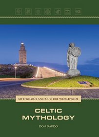 Celtic Mythology (Mythology and Culture Worldwide)