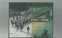 Post & Park: A Brief Illustrated History of the Presidio of San Francisco