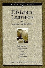 Distance Learners in Higher Education: Institutional Responses for Quality Outcomes (Diversity Series No. 1)