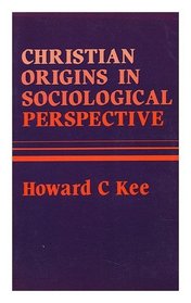 Christian Origins in Sociological Perspective