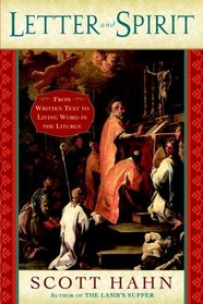 Letter And Spirit: From Written Text To Living Word In The Liturgy Of The Church