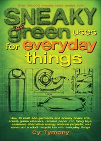 Sneaky Green Uses for Everyday Things