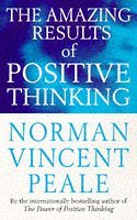 The Amazing Results of Positive Thinking (Personal development)