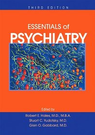 Essentials of Psychiatry (Hales, Essentials of Clinical Psychiatry)