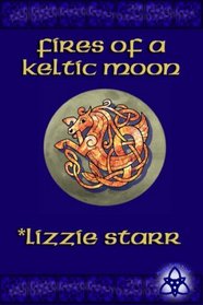 Fires Of A Keltic Moon