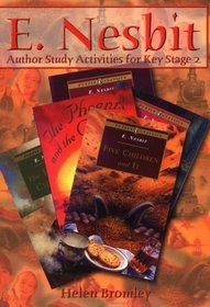 E Nesbit: Author Study Activities for Key Stage 2 (Author Studies Series)