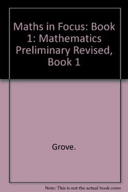 Maths in Focus: Mathematics Preliminary Revised, Book 1