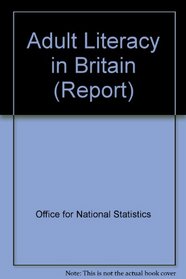 Adult Literacy in Britain (Report)