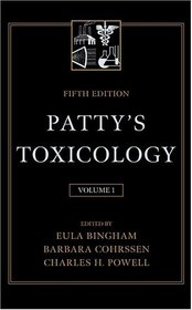 Patty's Toxicology, 8 Volume + Index Set (PATTY'S TOXICOLOGY ( 8-VOL SET & INDEX VOL)) (Vol. 1)