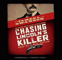 Chasing Lincoln's Killer - Audio Library Edition