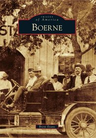 Boerne (Images of America (Arcadia Publishing))