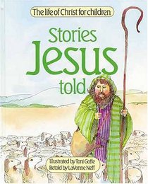 Stories Jesus Told (Life of Christ for Children)