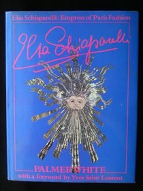 Elsa Schiaparelli: Empress of Paris Fashion