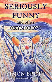 Seriously Funny, and Other Oxymorons (Gift Books)