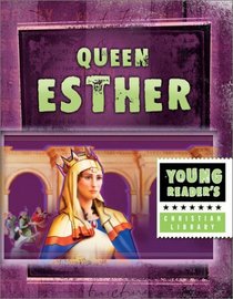 Esther: Queen for a Reason (Young Reader's Christian Library)