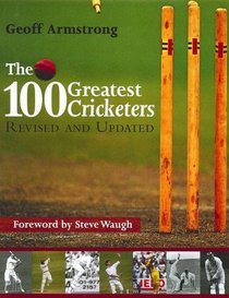 100 Greatest Cricketers of All Time