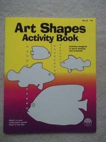 Art Shapes Activity Book (Shapes Activity Books, Grades Pre K-1)