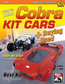 How to Build Cobra Kit Cars (Project Series)
