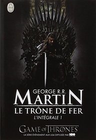Le Trone de Fer, L'Integrale - 1 (Semi-Poche) (French Edition)
