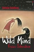 Wild Mind - Freies Schreiben