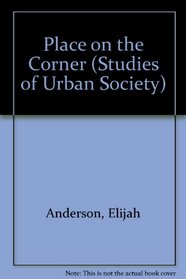 A place on the corner (Studies of urban society)