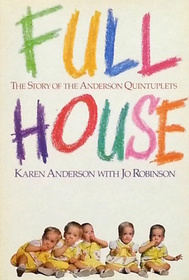 Full House: The Story of the Anderson Quintuplets