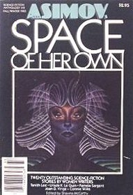 Isaac Asimov's Space of Her Own: Twenty Outstanding Science-Fiction Stories by Women Writers